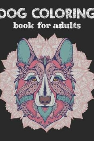 Cover of Dog coloring book for adults