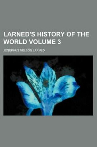 Cover of Larned's History of the World Volume 3