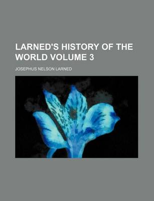 Book cover for Larned's History of the World Volume 3