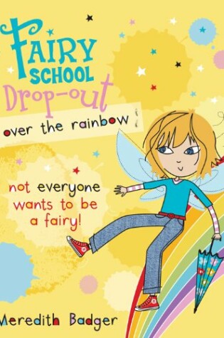 Cover of Fairy School Dropout: Over the Rainbow