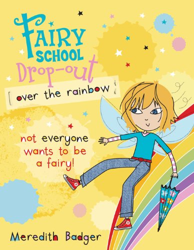 Book cover for Fairy School Dropout: Over the Rainbow