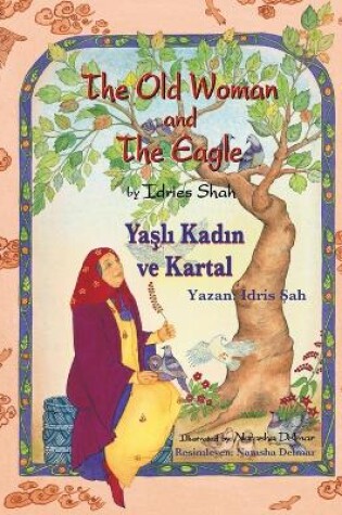 Cover of The Old Woman and the Eagle / Ya&#351;l&#305; Kad&#305;n ve Kartal