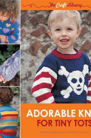 Cover of Adorable Knits for Tiny Tots