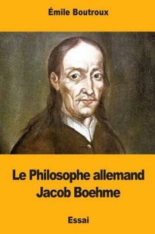 Cover of Le Philosophe allemand Jacob Boehme