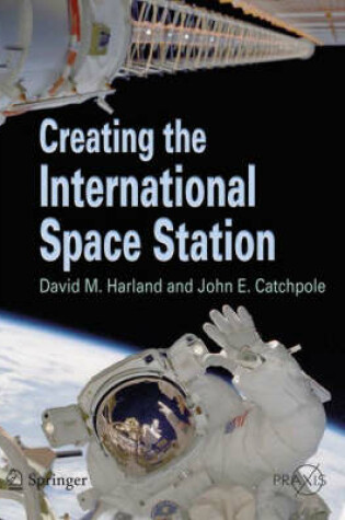 Cover of Creating the International Space Station