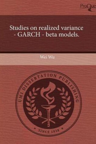 Cover of Studies on Realized Variance - Garch - Beta Models