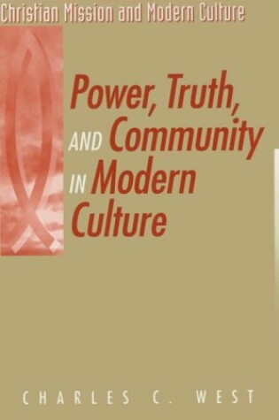 Cover of Power, Truth and Community in Modern Culture