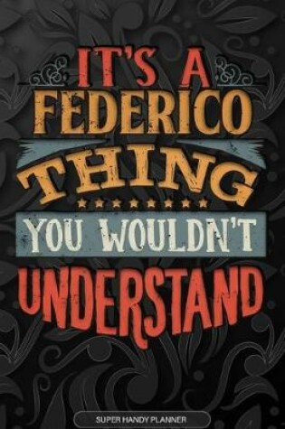 Cover of It's A Federico Thing You Wouldn't Understand