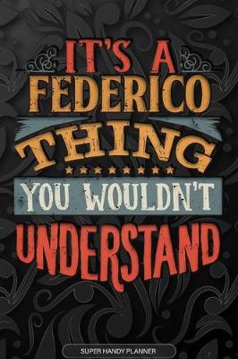 Book cover for It's A Federico Thing You Wouldn't Understand