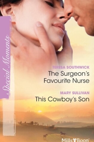 Cover of The Surgeon's Favourite Nurse/This Cowboy's Son