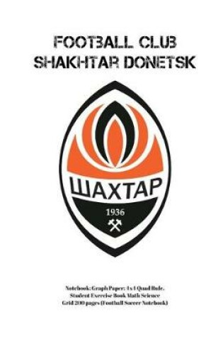 Cover of Football Club Shakhtar Donetsk Notebook