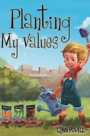 Cover of Planting My Values
