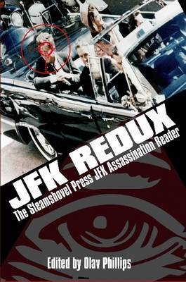 Book cover for JFK Redux - the Steamshovel Press JFK Assassination Reader