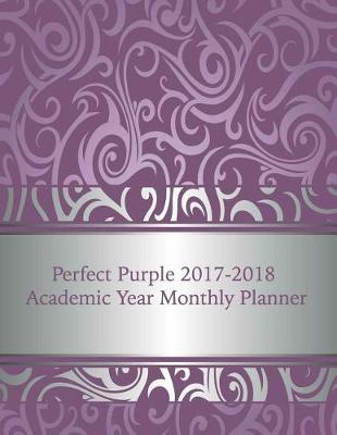 Book cover for Perfect Purple 2017-2018 Academic Year Monthly Planner