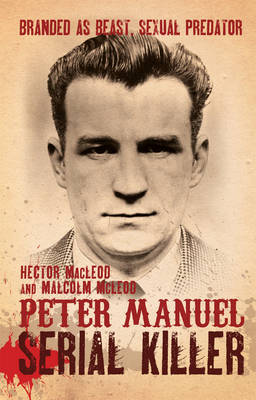 Book cover for Peter Manuel, Serial Killer