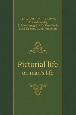 Cover of Pictorial life or, man's life