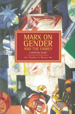 Book cover for Marx On Gender And The Family: A Critical Study