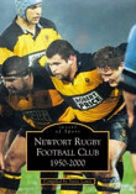 Book cover for Newport Rugby Football Club 1950-2000