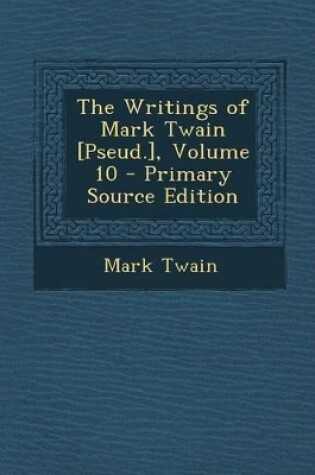 Cover of Writings of Mark Twain [Pseud.], Volume 10