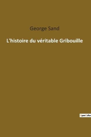 Cover of L'histoire du véritable Gribouille