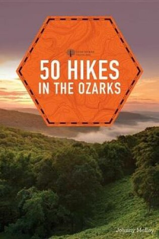 Cover of 50 Hikes in the Ozarks (2nd Edition) (Explorer's 50 Hikes)