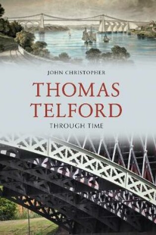 Cover of Thomas Telford Through Time