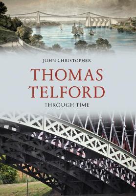 Book cover for Thomas Telford Through Time