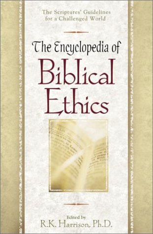 Book cover for The Encyclopedia of Biblical Ehtics