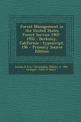 Cover of Forest Management in the United States Forest Service 1907-1952