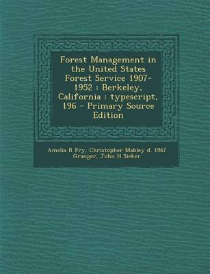 Book cover for Forest Management in the United States Forest Service 1907-1952