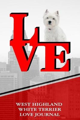 Book cover for West Highland White Terrier Love Journal