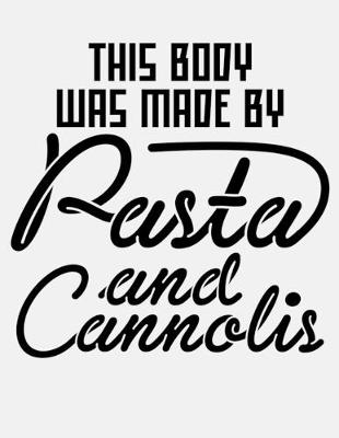 Book cover for This Body Was Made By Pasta and Cannolis