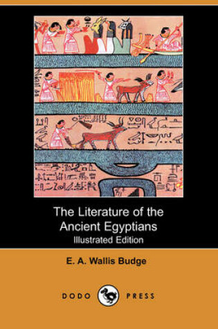 Cover of The Literature of the Ancient Egyptians (Illustrated Edition) (Dodo Press)