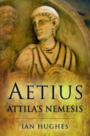 Cover of Aetius: Attila's Nemesis