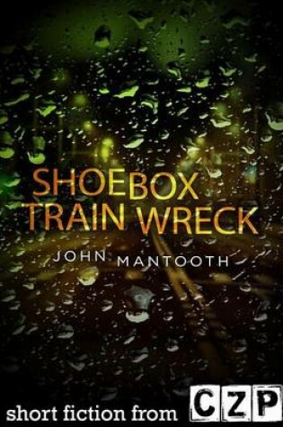 Cover of Shoebox Train Wreck