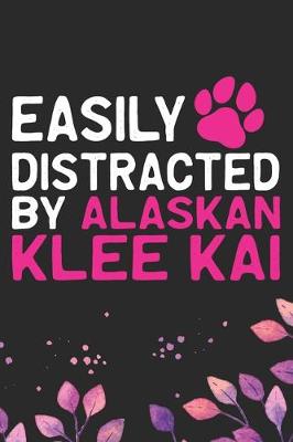Book cover for Easily Distracted by Alaskan Klee Kai