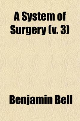 Book cover for A System of Surgery (Volume 3)