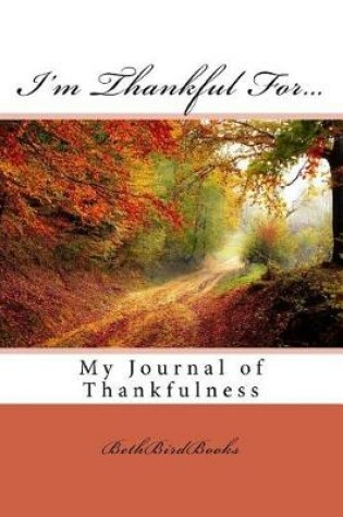 Cover of I'm Thankful For...