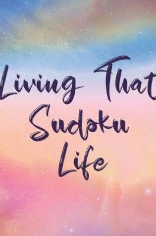 Cover of Living That Sudoku Life