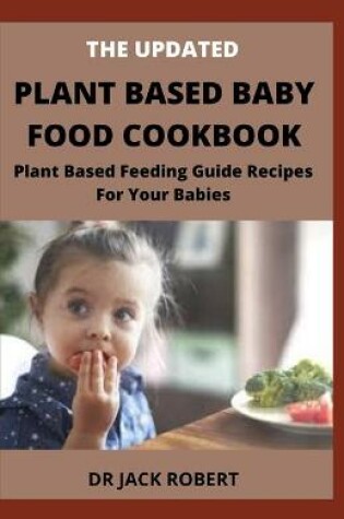 Cover of The Updated Plant Based Baby Food Cookbook