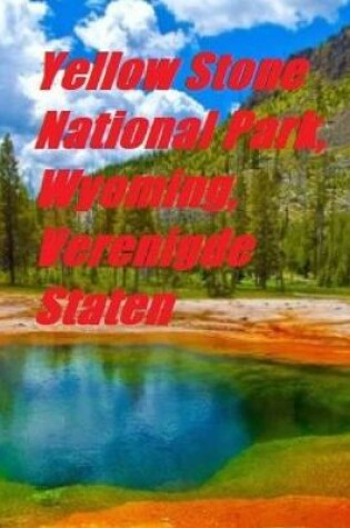 Cover of Yellow Stone National Park, Wyoming, Verenigde Staten