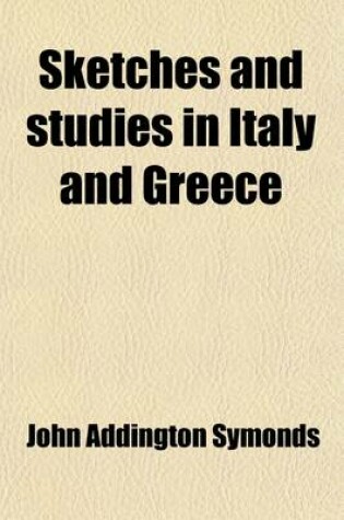 Cover of Sketches and Studies in Italy and Greece (Volume 3)