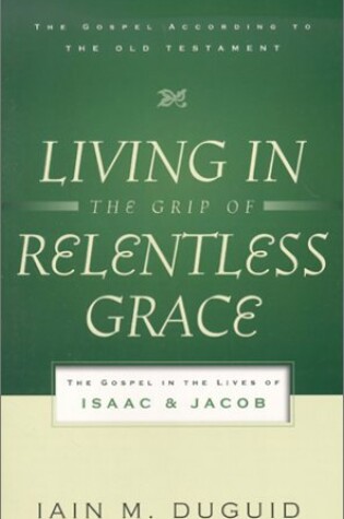 Cover of Living in the Grip of Relentless Grace