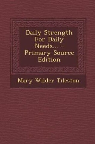 Cover of Daily Strength for Daily Needs... - Primary Source Edition