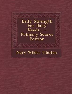 Book cover for Daily Strength for Daily Needs... - Primary Source Edition