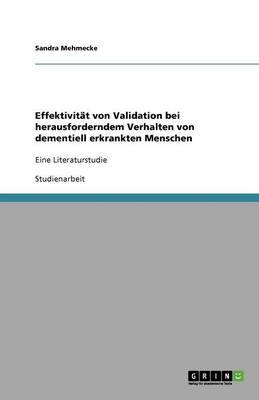 Book cover for Effektivitat von Validation bei herausforderndem Verhalten von dementiell erkrankten Menschen