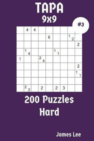 Cover of Tapa Puzzles 9x9 - Hard 200 vol. 3