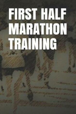 Cover of First Half Marathon Training