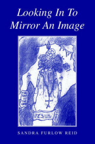 Cover of Looking in to Mirror an Image