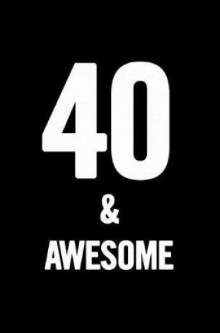 Cover of 40 & Awesome